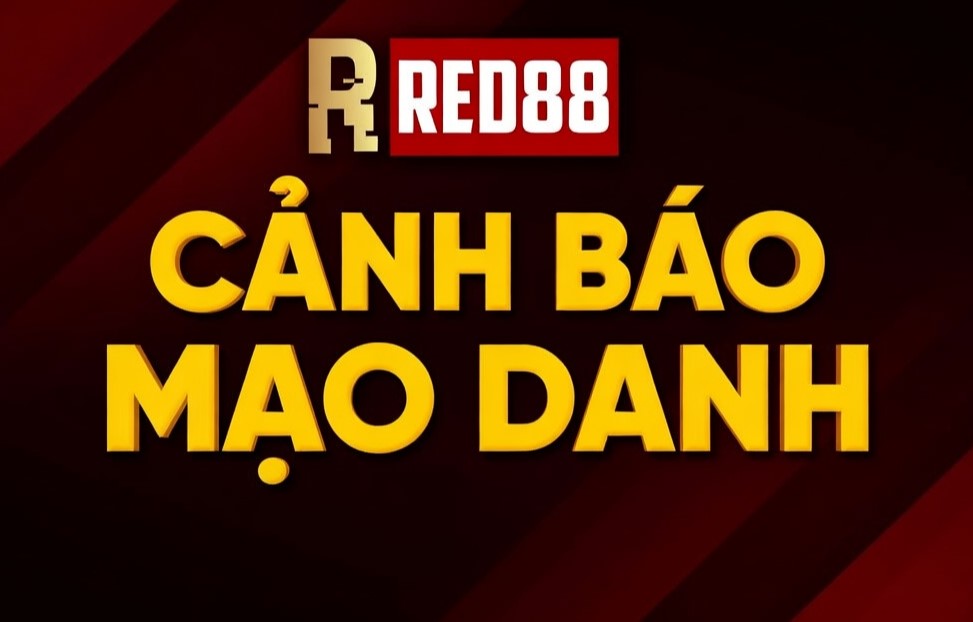 Cảnh báo mạo danh RED88
