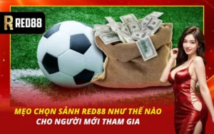 chọn sảnh red88 như thế nào